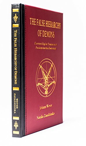 Beispielbild fr The False Hierarchy of Demons: Illustrated English Translation of Pseudomonarchia Daemonum zum Verkauf von Veronica's Books