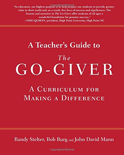 Beispielbild fr A Teachers Guide to The Go-Giver: A Curriculum for Making a Difference zum Verkauf von Omega