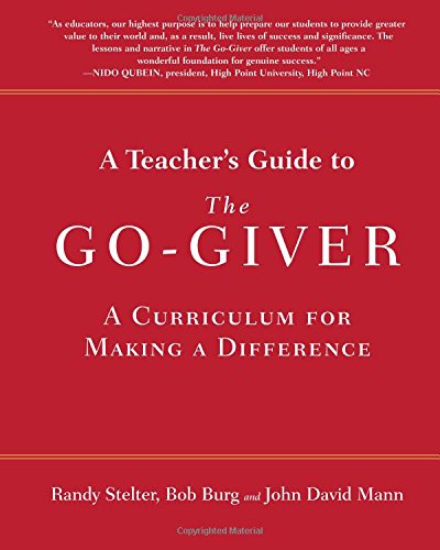 Stock image for A Teacher's Guide to The Go-Giver: A Curriculum for Making a Difference for sale by SecondSale