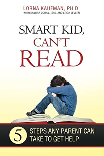 Stock image for Smart Kid, Can't Read: 5 Steps Any Parent Can Take to Get Help for sale by ThriftBooks-Atlanta