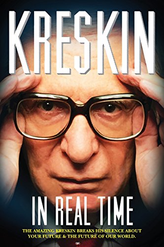 9780997079524: In Real Time: The Amazing Kreskin breaks his silence about your future and the future of our world.
