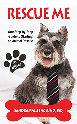 Stock image for Rescue Me: Your Step-by-Step Guide to Starting an Animal Rescue for sale by HPB-Emerald