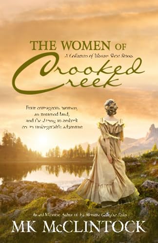 9780997089035: The Women of Crooked Creek (Emma/Hattie/Briley/Clara): A Western Short Story Collection