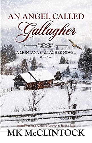 Imagen de archivo de An Angel Called Gallagher: Volume 4 (Montana Gallagher Series) a la venta por WorldofBooks