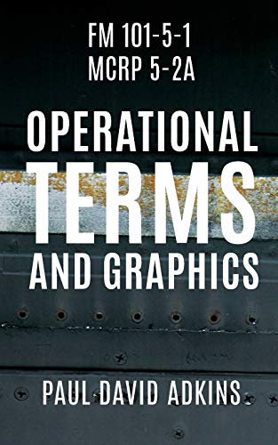 Stock image for FM 101-5-1 MCRP 5-2A: Operational Terms and Graphics for sale by Lucky's Textbooks