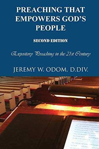 Stock image for Preaching that Empowers God's People: Expository Preaching in the 21st Century for sale by Lakeside Books