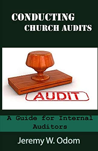 Stock image for Conducting Church Audits: A Guide for Internal Auditors for sale by Book Deals