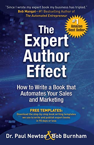 Imagen de archivo de The Expert Author Effect: How to Write a Book That Automates Your Sales and Marketing a la venta por Lakeside Books