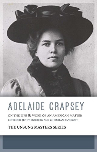 Beispielbild fr Adelaide Crapsey: On the Life and Work of an American Master (The Unsung Masters) zum Verkauf von Magers and Quinn Booksellers