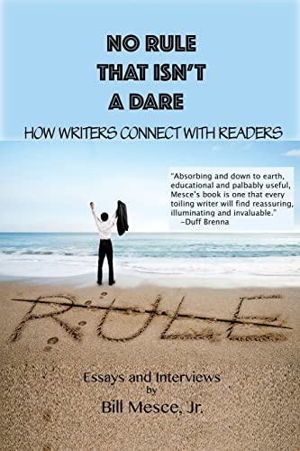 Imagen de archivo de No Rule That Isn't a Dare: How Writers Connect with Readers a la venta por Wonder Book