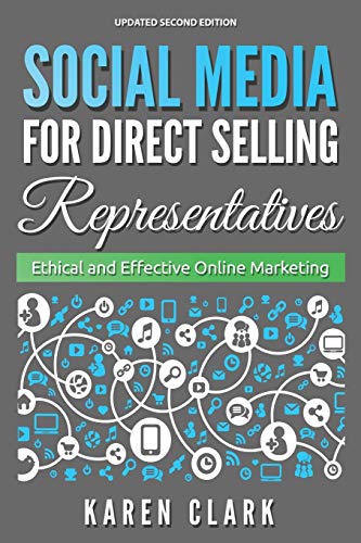 Beispielbild fr Social Media for Direct Selling Representatives: Ethical and Effective Online Marketing, 2018 Edition zum Verkauf von SecondSale