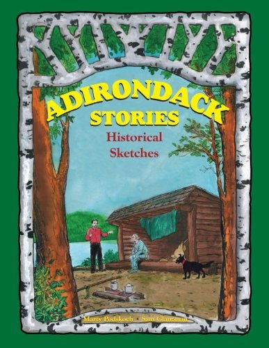 Beispielbild fr Adirondack Stories: Historical Sketches zum Verkauf von SecondSale