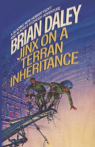 Beispielbild fr Jinx on a Terran Inheritance: The Second Adventure of Alacrity Fitzhugh and Hobart Floyt zum Verkauf von Wonder Book