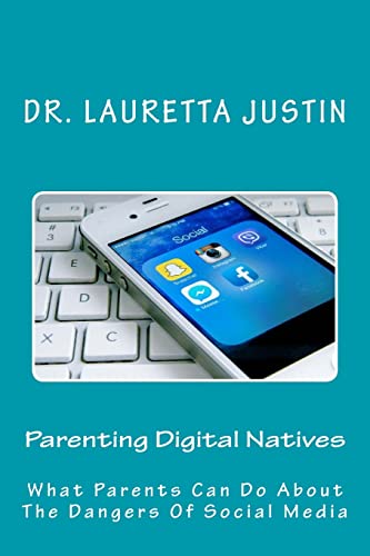 Beispielbild fr Parenting Digital Natives: What Parents Can Do About The Dangers Of Social Media zum Verkauf von medimops