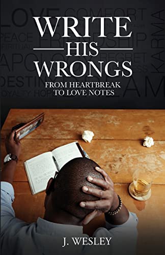 Beispielbild fr Write His Wrongs: From Heartbreak to Love Notes zum Verkauf von Gulf Coast Books