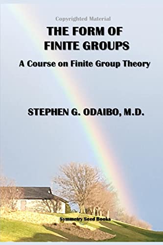 Stock image for The Form of Finite Groups: A Course on Finite Group Theory for sale by GF Books, Inc.