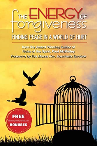 Beispielbild fr The Energy Of Forgiveness: Finding Peace In A World Of Hurt zum Verkauf von THE SAINT BOOKSTORE