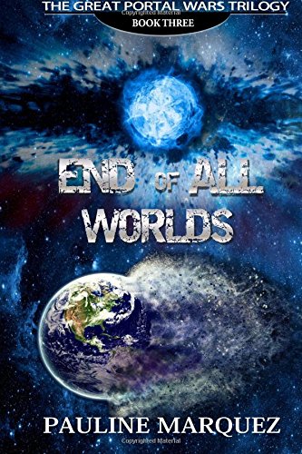 Beispielbild fr End of All Worlds: Volume 3 (The Great Portal Wars Trilogy) zum Verkauf von Revaluation Books