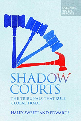 Stock image for Shadow Courts: The Tribunals that Rule Global Trade for sale by Wonder Book