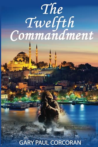 9780997126563: The Twelfth Commandment