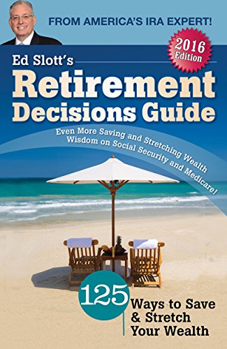 9780997132700: Ed Slott's 2016 Retirement Decisions Guide