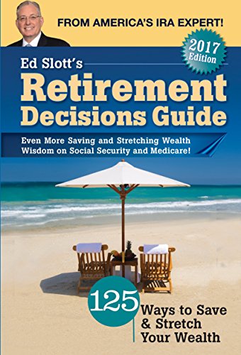 Beispielbild fr Ed Slott's Retirement Decisions Guide: 2017 Edition zum Verkauf von More Than Words