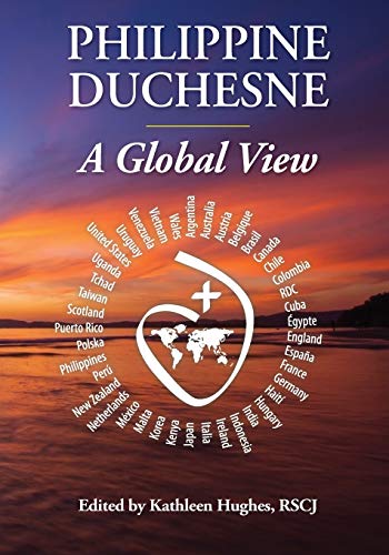 Imagen de archivo de Philippine Duchesne : A Global View a la venta por Better World Books