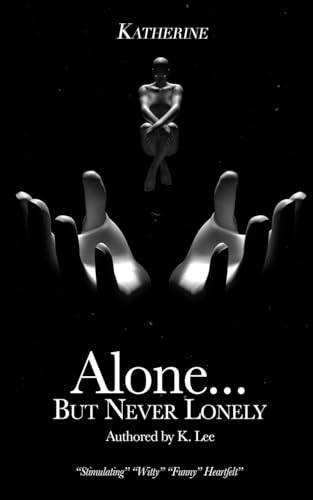 Immagine stock per Alone...But Never Lonely: Katherine: 1