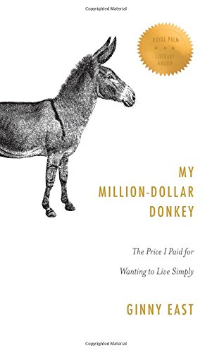 Beispielbild fr My Million-Dollar Donkey: The Price I Paid for Wanting to Live Simply zum Verkauf von ThriftBooks-Atlanta