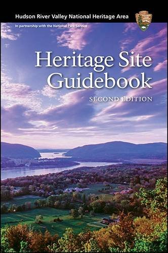 Imagen de archivo de Hudson River Valley National Heritage Area: Heritage Site Guidebook, Second Edition a la venta por Books From California