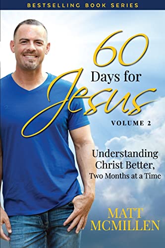 9780997153323: 60 Days for Jesus, Volume 2: Understanding Christ Better, Two Months at a Time