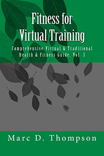 Stock image for Fitness for Virtual Training: Comprehensive Virtual & Traditional Health & Fitness Guide for sale by ThriftBooks-Atlanta
