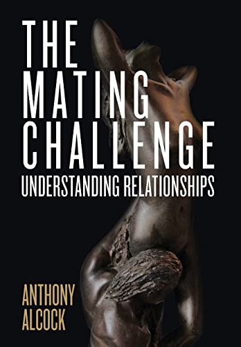 Stock-Bild f�r The Mating Challenge: Understanding Relationships