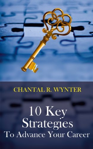 Beispielbild fr 10 Key Strategies to Advance Your Career zum Verkauf von THE SAINT BOOKSTORE