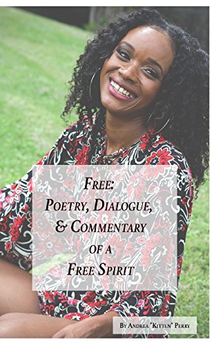 Imagen de archivo de Free: Poetry, Dialogue, and Commentary of a Free Spirit a la venta por ThriftBooks-Atlanta