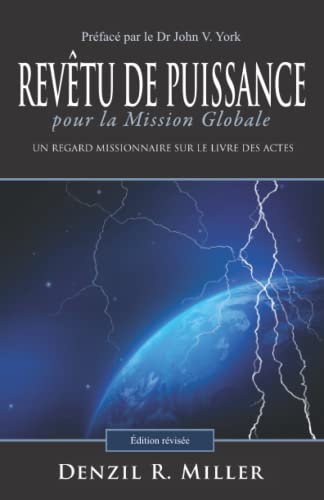 Beispielbild fr Revtu de Puissance pour la Mission Globale: Un regard missionnaire sur le livre des Actes (French Edition) zum Verkauf von GF Books, Inc.