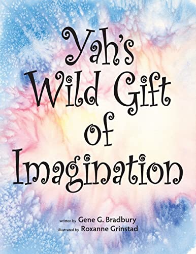 Stock image for Yah's Wild Gift of Imagination for sale by Lucky's Textbooks