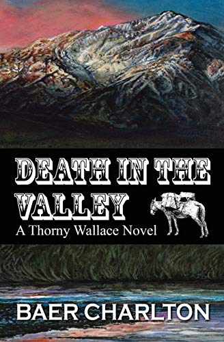 Imagen de archivo de Death in the Valley (Thorny Wallace Novel) a la venta por Lucky's Textbooks