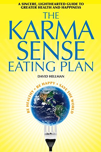 Stock image for The Karma Sense Eating Plan : Be Healthy. Be Happy. Save the World for sale by Better World Books