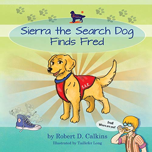 Beispielbild fr Sierra the Search Dog Finds Fred zum Verkauf von SecondSale