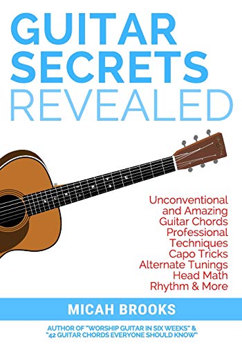 Immagine stock per Guitar Secrets Revealed: Unconventional and Amazing Guitar Chords, Professional Techniques, Capo Tricks, Alternate Tunings, Head Math, Rhythm & More: Volume 3