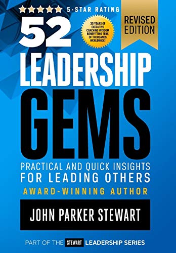 Beispielbild fr 52 Leadership Gems: Practical and Quick Insights for Leading Others (Stewart Leadership Series) zum Verkauf von Wonder Book