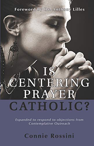 Beispielbild fr Is Centering Prayer Catholic? zum Verkauf von SecondSale
