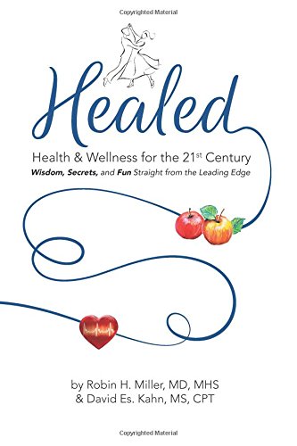 Beispielbild fr Healed! Health & Wellness for the 21st Century: Wisdom, Secrets, and Fun Straight From the Leading Edge zum Verkauf von SecondSale