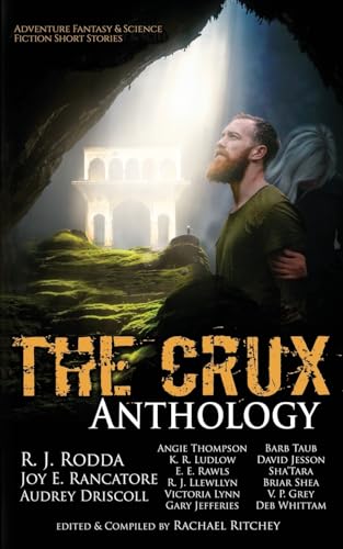 Stock image for The Crux Anthology: Adventure Science Fiction & Fantasy Stories from 16 International Authors for sale by California Books