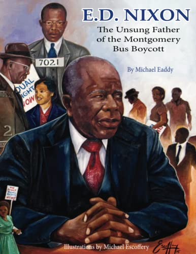 Stock image for E.D. Nixon: The Unsung Father of the Montgomery Bus Boycott for sale by ThriftBooks-Atlanta