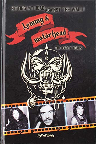 Imagen de archivo de Hitting My Head Against The Wall: Lemmy & Motorhead a la venta por Books Unplugged