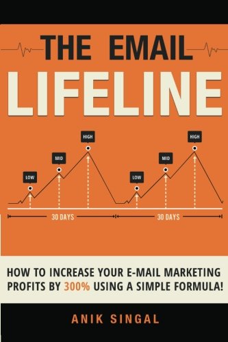 Beispielbild fr The Email Lifeline: How To Increase Your Email Marketing Profits By 300% Using A Simple Formula zum Verkauf von AwesomeBooks