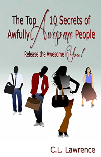Stock image for The Top 10 Secrets of Awfully Awesome People: Release the Awesome in You! for sale by THE SAINT BOOKSTORE