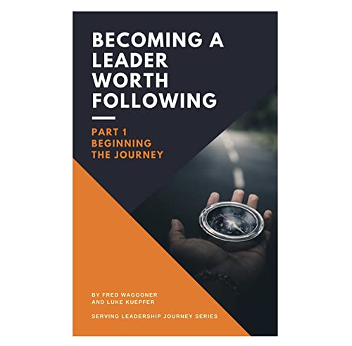 Stock image for Becoming a Leader Worth Following for sale by Big River Books